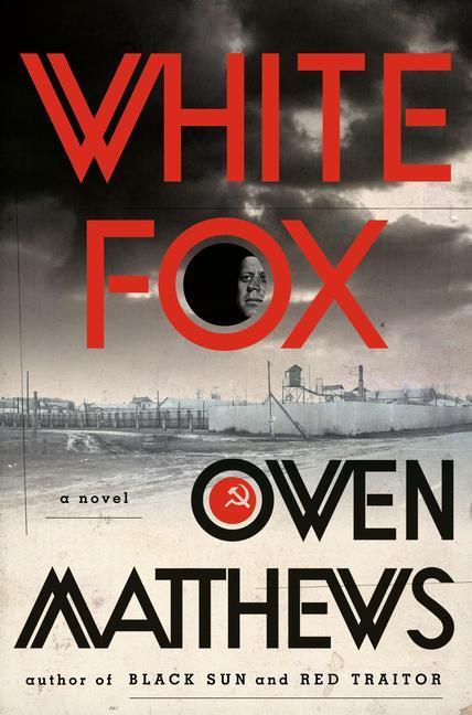 Cover: 9780385543446 | White Fox | A Novel | Owen Matthews | Buch | The Black Sun Trilogy