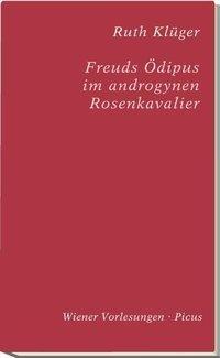 Cover: 9783854525639 | Freuds Ödipus im androgynen Rosenkavalier | Wiener Vorlesungen 163