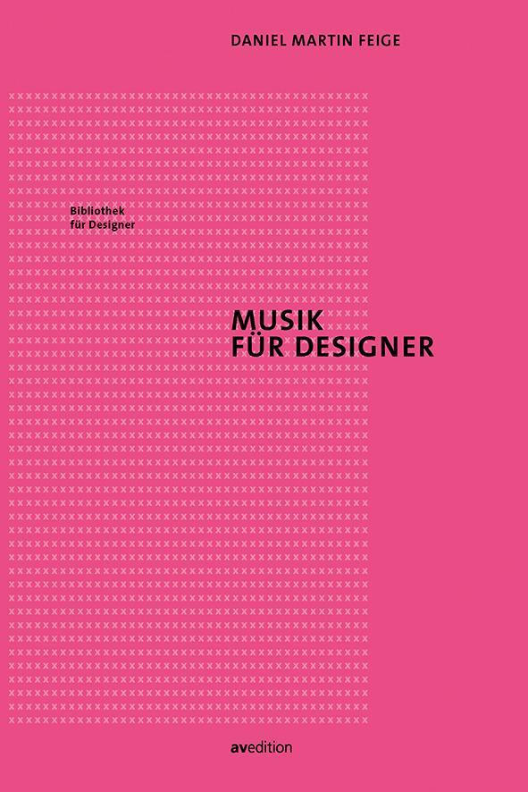 Cover: 9783899863390 | Musik für Designer | Daniel Martin Feige | Taschenbuch | Deutsch