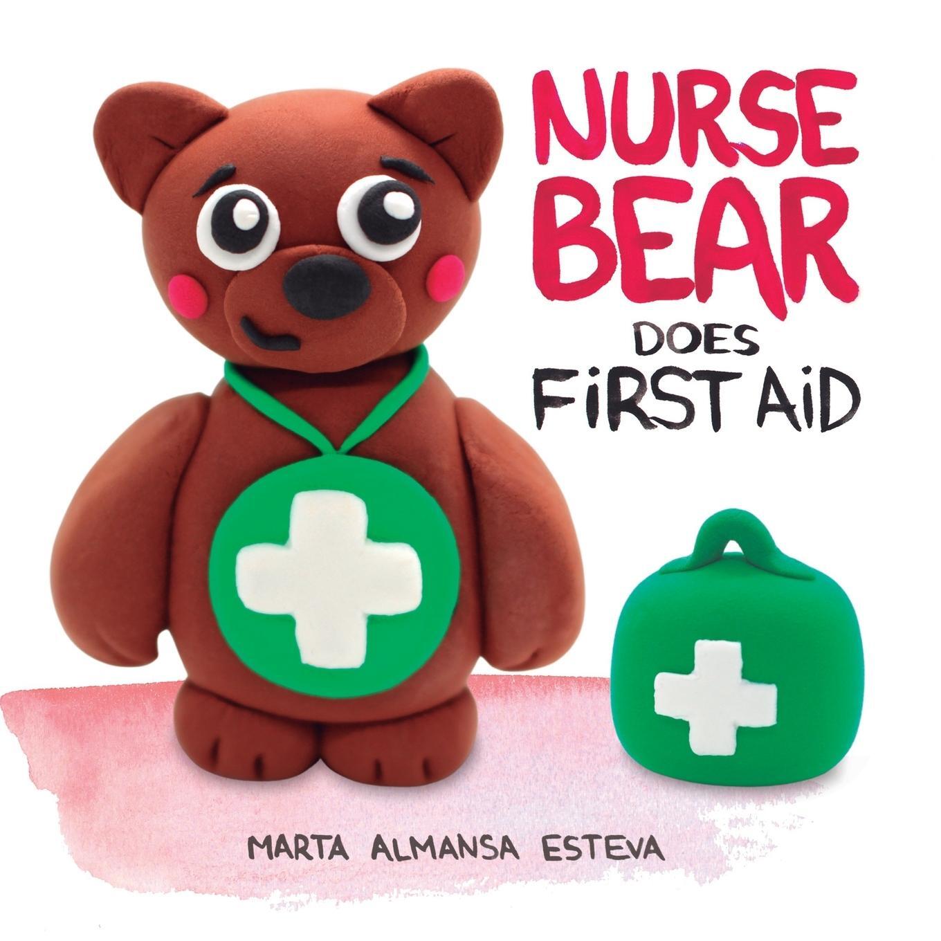 Cover: 9781838354237 | Nurse Bear Does First Aid | Marta Almansa Esteva | Taschenbuch | 2021