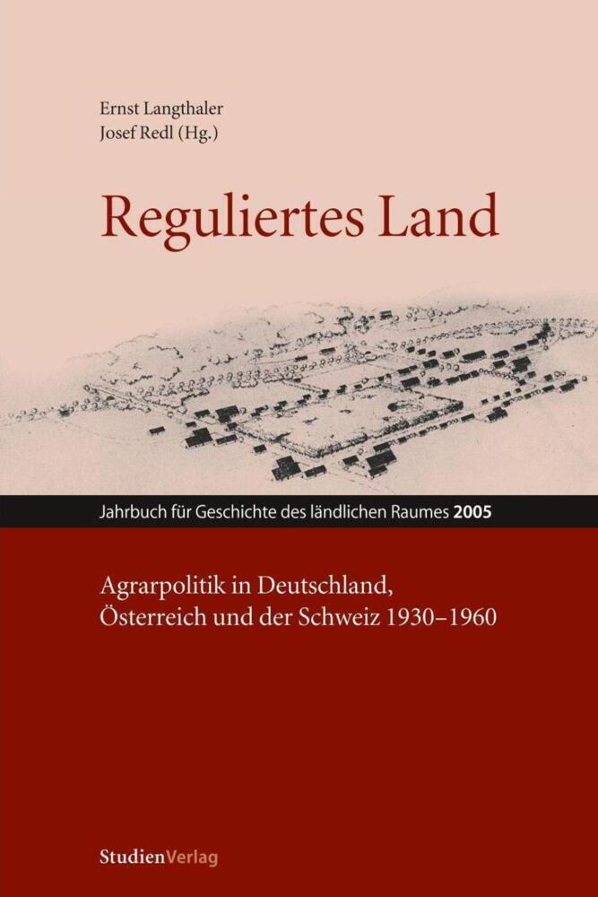 Cover: 9783706540728 | Reguliertes Land | Ernst Langthaler (u. a.) | Taschenbuch
