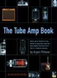 Cover: 9780879307677 | The Tube Amp Book | Aspen Pittman | Taschenbuch | Buch + Medien Online