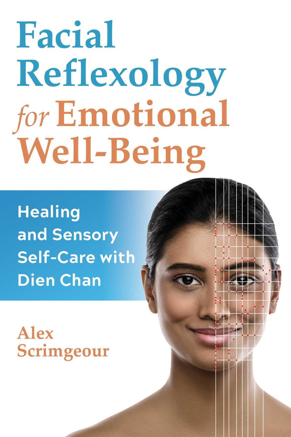 Cover: 9781644115862 | Facial Reflexology for Emotional Well-Being | Alex Scrimgeour | Buch