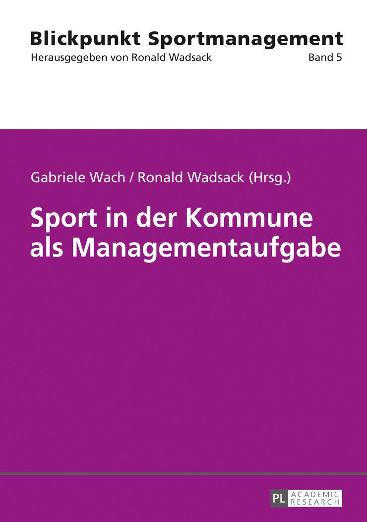 Cover: 9783631715789 | Sport in der Kommune als Managementaufgabe | Ronald Wadsack (u. a.)