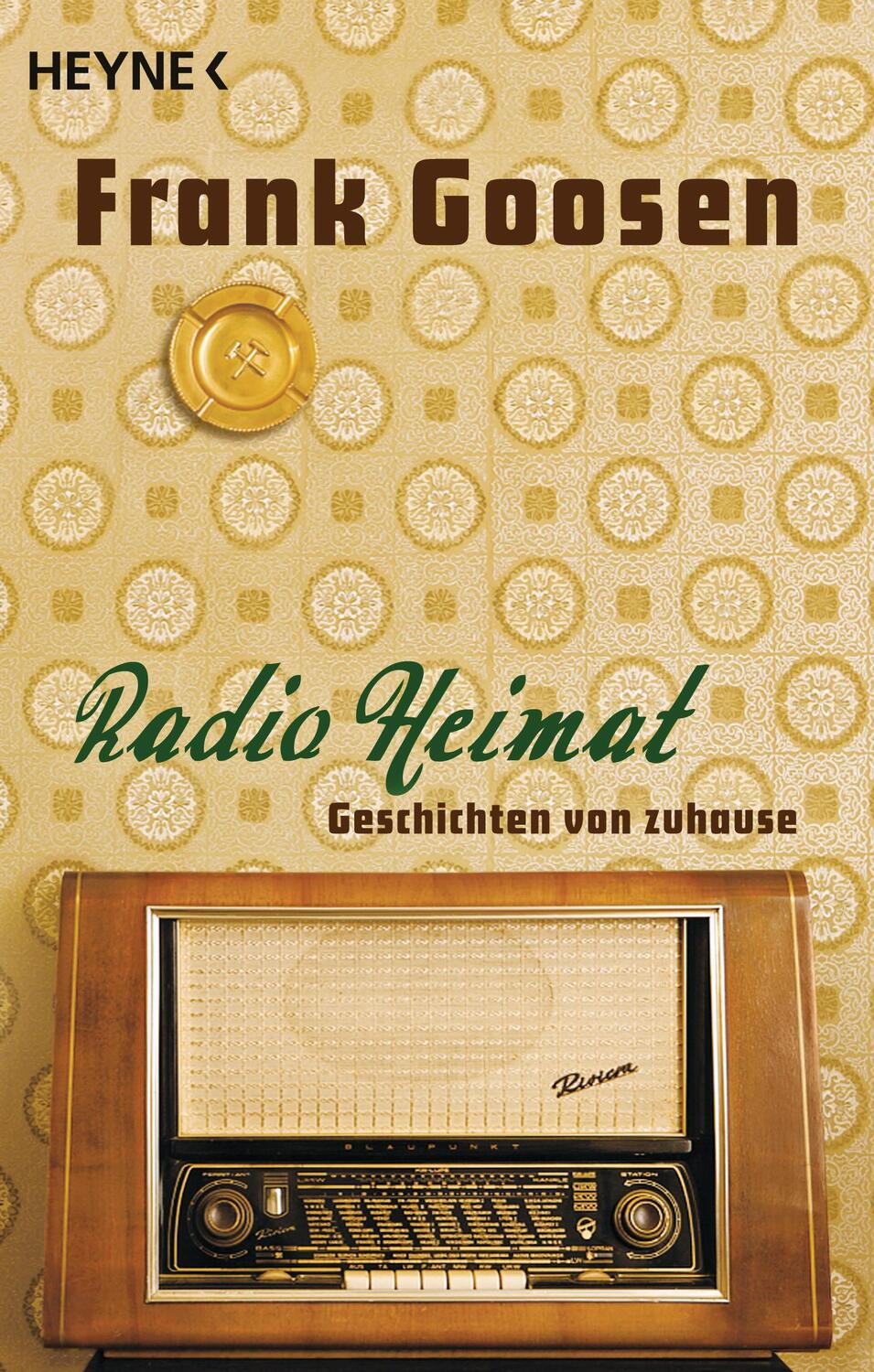 Cover: 9783453408371 | Radio Heimat | Geschichten von Zuhause | Frank Goosen | Taschenbuch