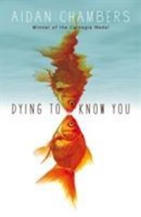Cover: 9781849416757 | Dying to Know You | Aidan Chambers | Taschenbuch | Englisch | 2013