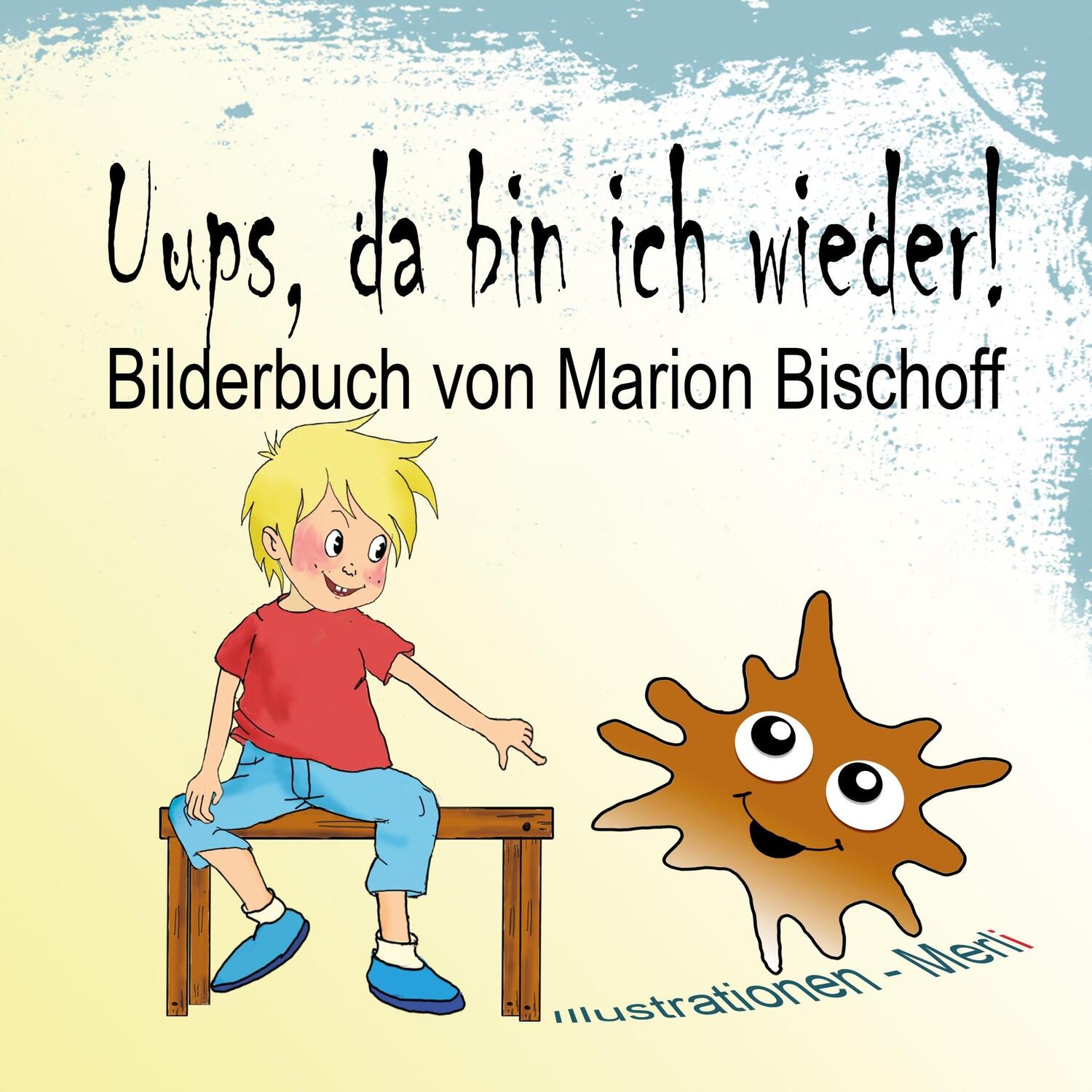 Cover: 9783743970113 | Uups, da bin ich wieder! | Marion Bischoff | Taschenbuch | Paperback
