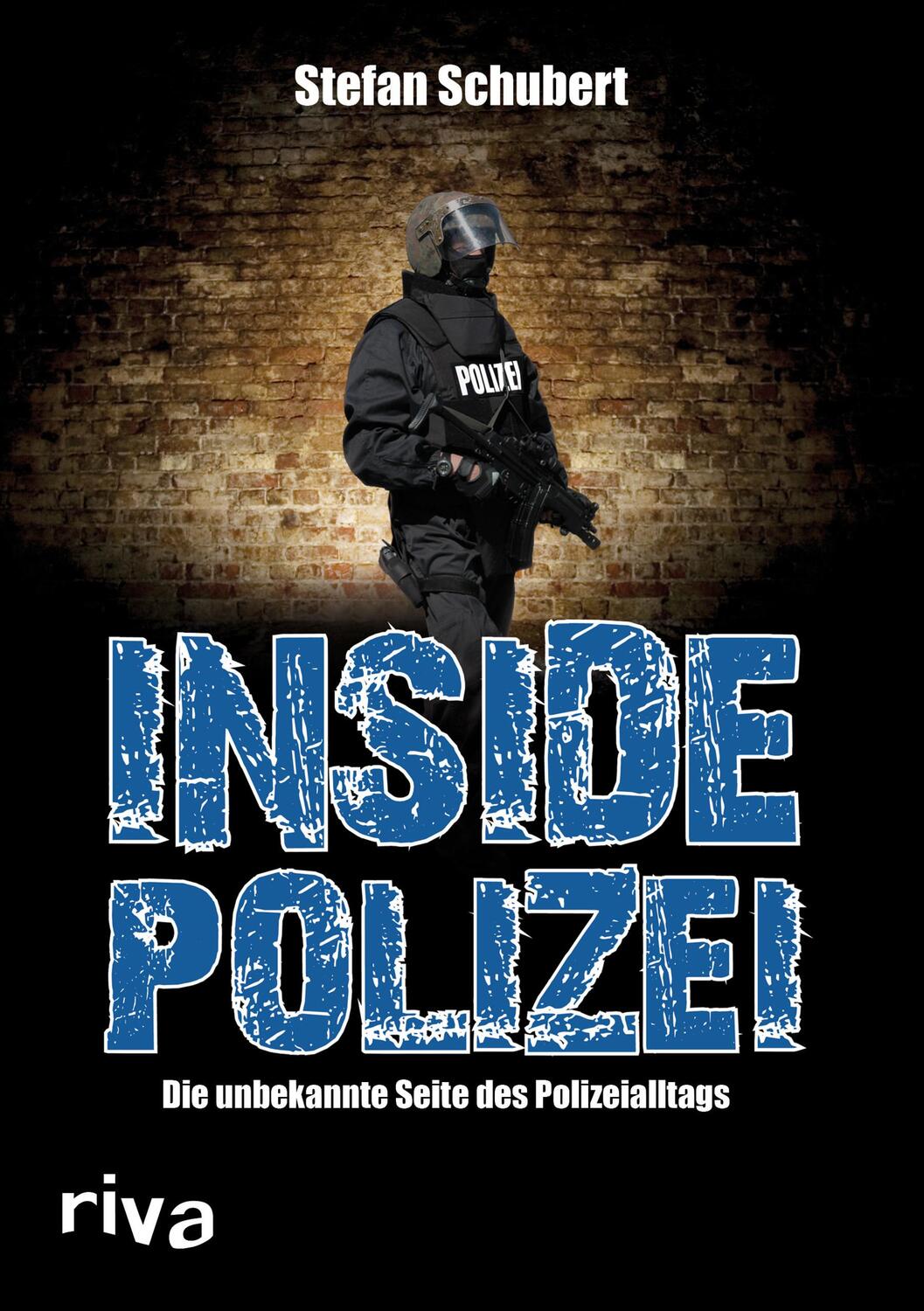 Cover: 9783868839173 | Inside Polizei | Die unbekannte Seite des Polizeialltags | Schubert
