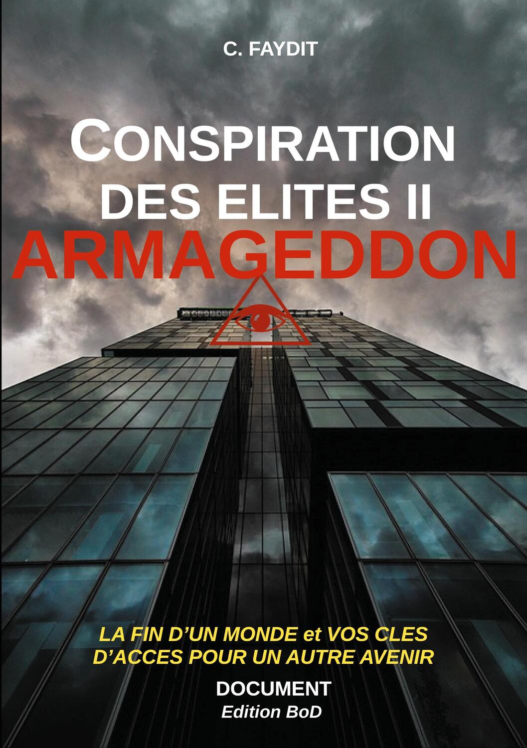 Cover: 9782322223084 | Conspiration des élites II. ARMAGEDDON | C. Faydit | Taschenbuch