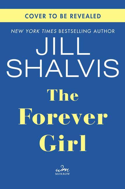 Cover: 9780062897855 | The Forever Girl | A Novel | Jill Shalvis | Taschenbuch | Englisch