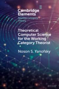 Cover: 9781108792745 | Theoretical Computer Science for the Working Category Theorist | Buch
