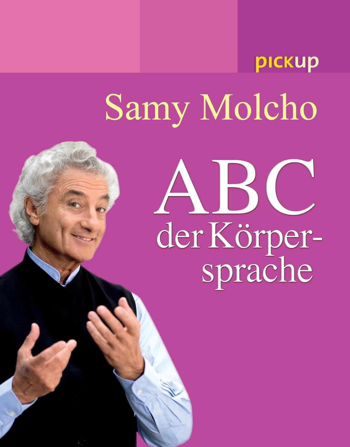 Cover: 9783720528412 | ABC der Körpersprache | Samy Molcho | Taschenbuch | pickup | Deutsch