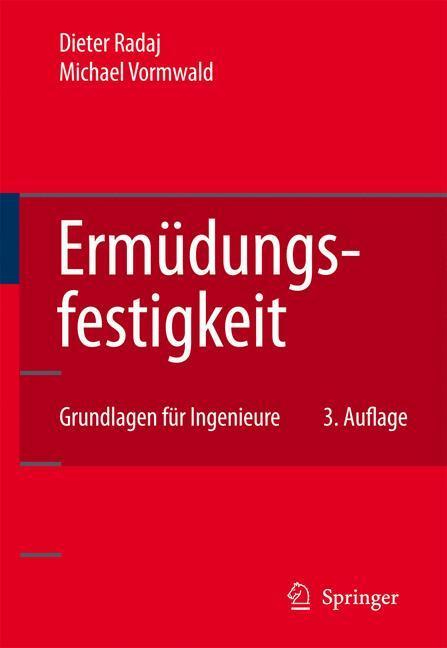 Cover: 9783540714583 | Ermüdungsfestigkeit | Grundlagen für Ingenieure | Vormwald (u. a.)