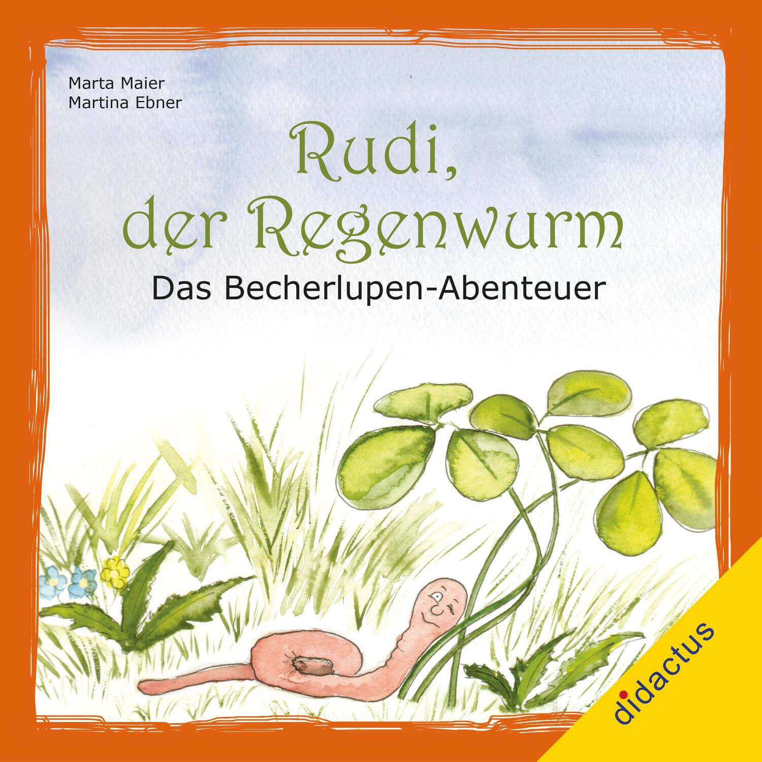 Cover: 9783941567474 | Rudi, der Regenwurm | Das Becherlupen-Abenteuer | Müller (u. a.)