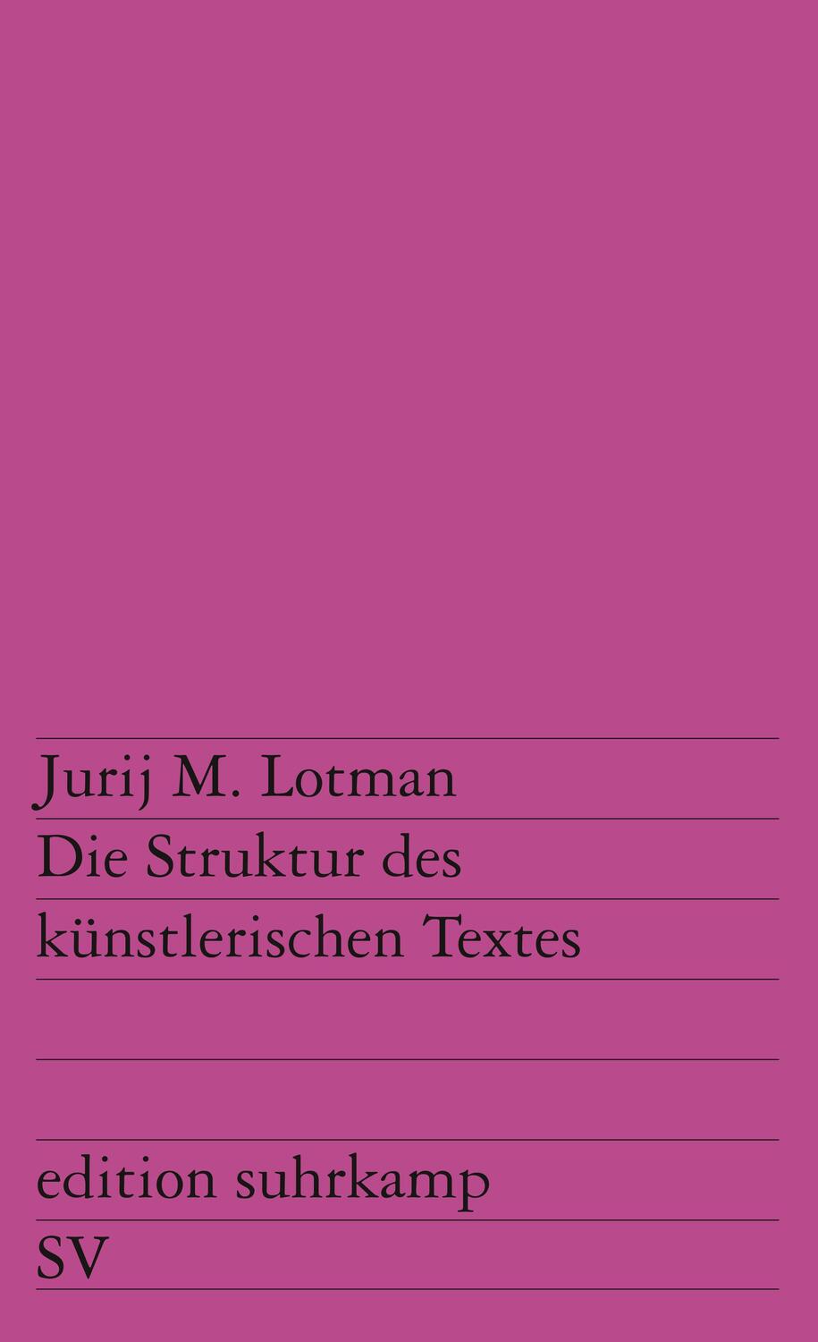 Cover: 9783518105825 | Die Struktur des künstlerischen Textes | Jurij M. Lotman | Taschenbuch