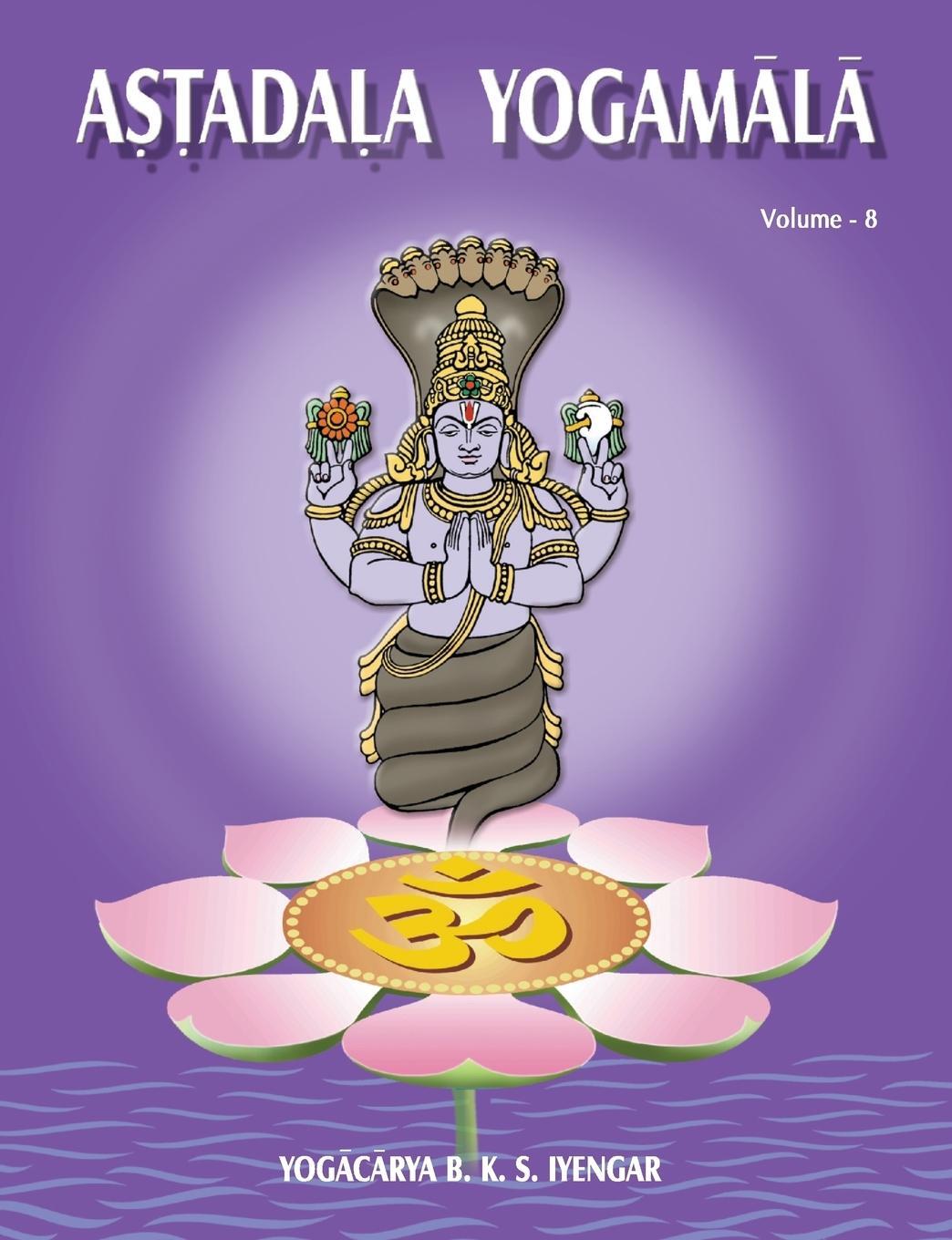 Cover: 9788184243918 | Astadala Yogamala (Collected Works) Volume 8 | B. K. S. Iyengar | Buch
