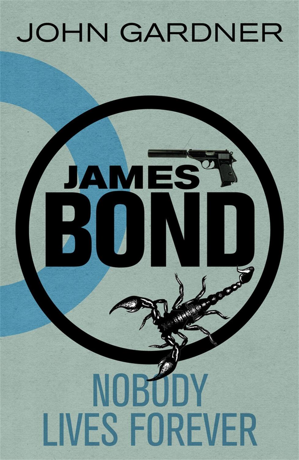 Cover: 9781409135661 | Nobody Lives For Ever | A James Bond thriller | John Gardner | Buch
