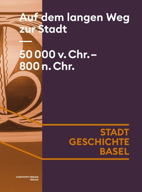 Cover: 9783039690015 | Auf dem langen Weg zur Stadt. 50 000 v. Chr. - 800 n. Chr. | Buch