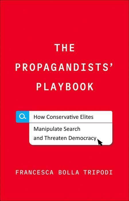 Cover: 9780300248944 | The Propagandists' Playbook: How Conservative Elites Manipulate...