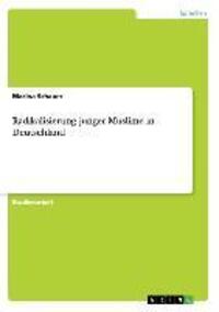 Cover: 9783656354352 | Radikalisierung junger Muslime in Deutschland | Marina Schauer | Buch