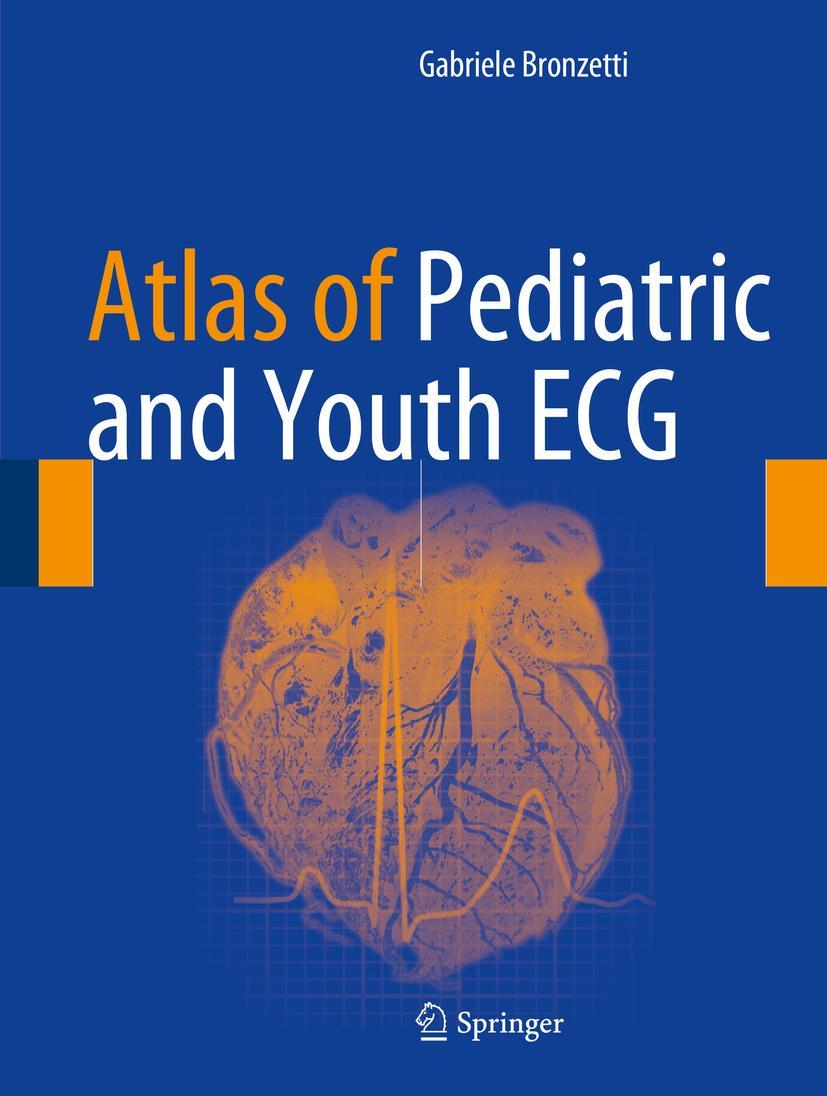 Cover: 9783319571010 | Atlas of Pediatric and Youth ECG | Gabriele Bronzetti | Buch | xx