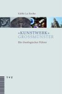 Cover: 9783290174835 | 'Kunstwerk' Grossmünster | Ein theologischer Führer | LaRoche | Buch