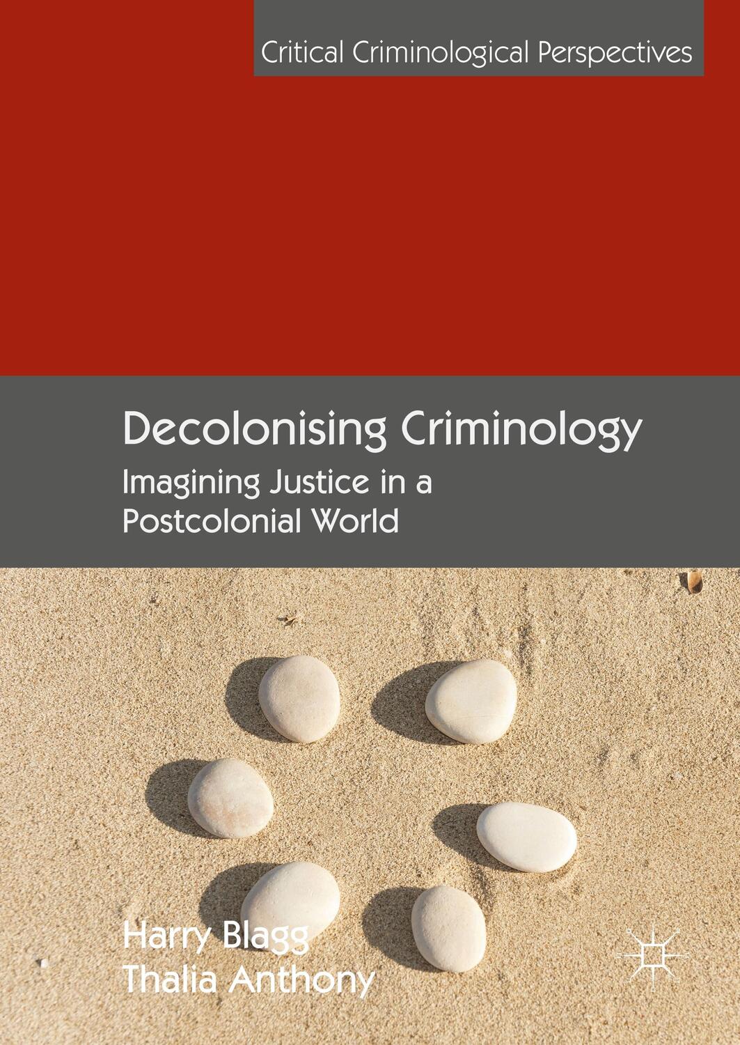 Cover: 9781137532466 | Decolonising Criminology | Imagining Justice in a Postcolonial World