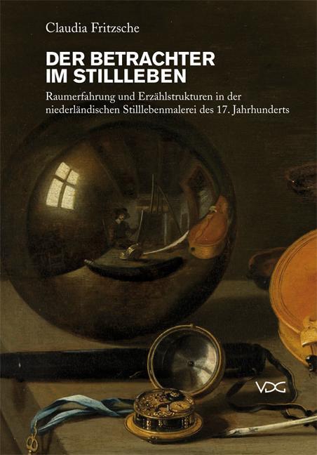 Cover: 9783897396470 | Der Betrachter im Stillleben | Claudia Fritzsche | Taschenbuch | 2010
