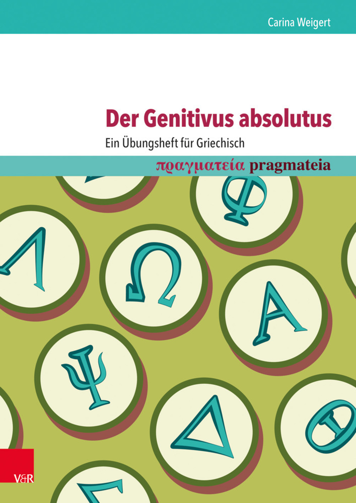 Cover: 9783525711323 | Der Genitivus absolutus: Ein Übungsheft für Griechisch | Weigert