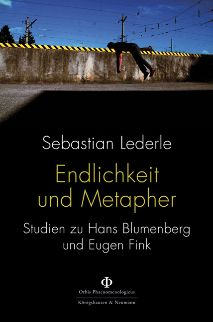 Cover: 9783826070594 | Endlichkeit und Metapher | Studien zu Hans Blumenberg und Eugen Fink