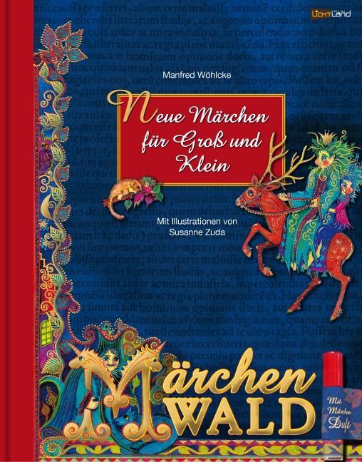 Cover: 9783981292442 | Märchenwald | Neue Märchen für Groß und Klein | Manfred Wöhlcke | Buch