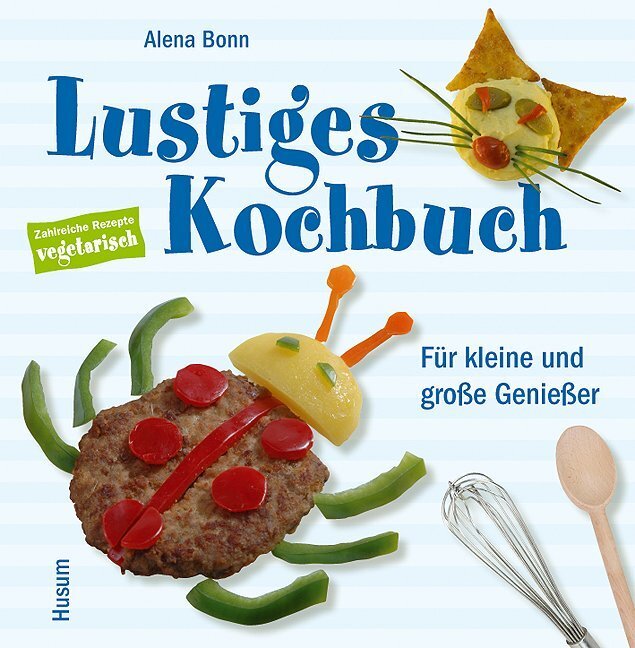 Cover: 9783898764193 | Lustiges Kochbuch | für kleine und große Genießer | Alena Bonn | Buch