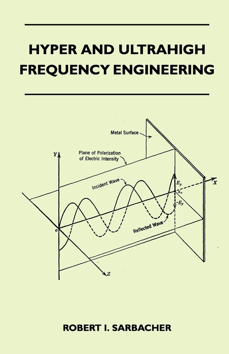 Cover: 9781446510469 | Hyper And Ultrahigh Frequency Engineering | Robert I. Sarbacher | Buch