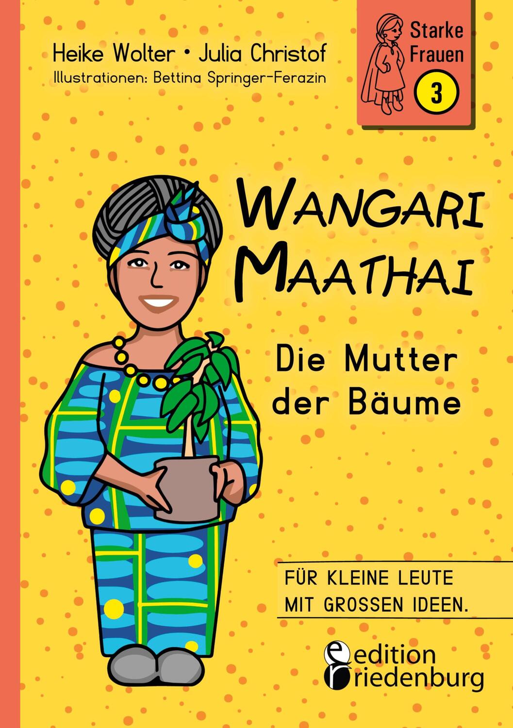 Cover: 9783990820827 | Wangari Maathai - Die Mutter der Bäume | Heike Wolter (u. a.) | Buch