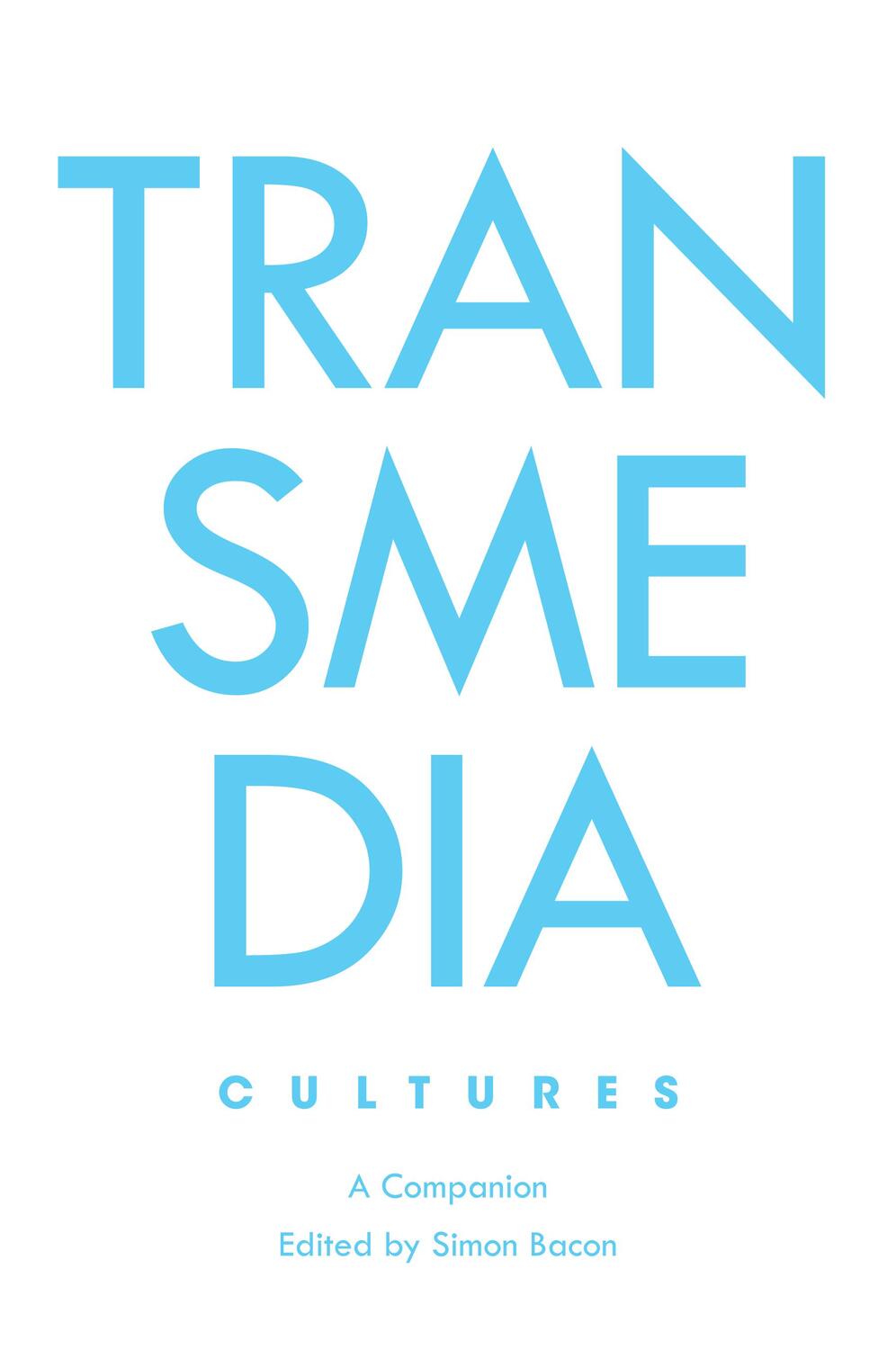 Cover: 9781789971798 | Transmedia Cultures | A Companion | Simon Bacon | Taschenbuch | 300 S.