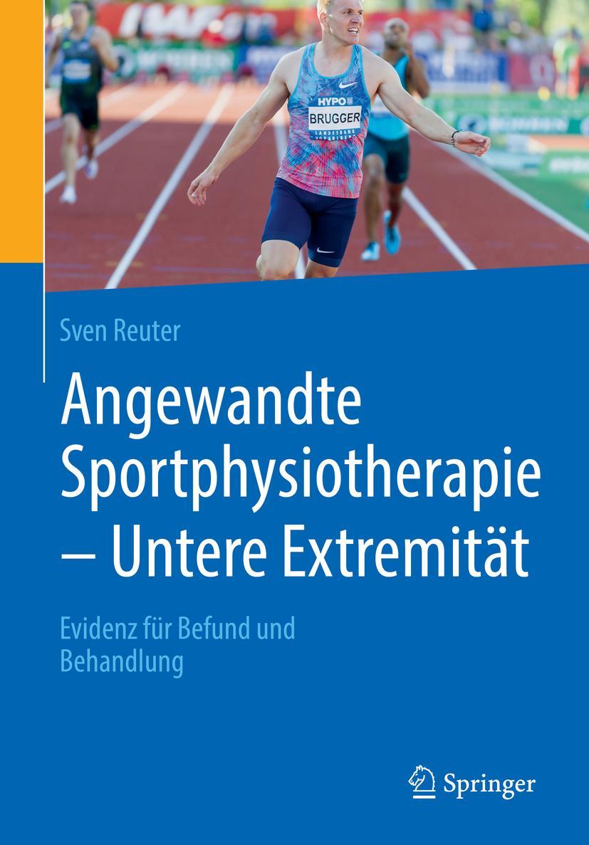 Cover: 9783662620519 | Angewandte Sportphysiotherapie - Untere Extremität | Sven Reuter | XI