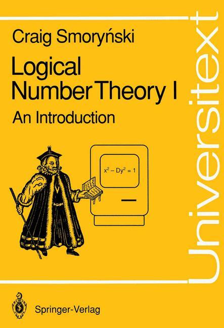 Cover: 9783540522362 | Logical Number Theory I | An Introduction | Craig Smorynski | Buch | x