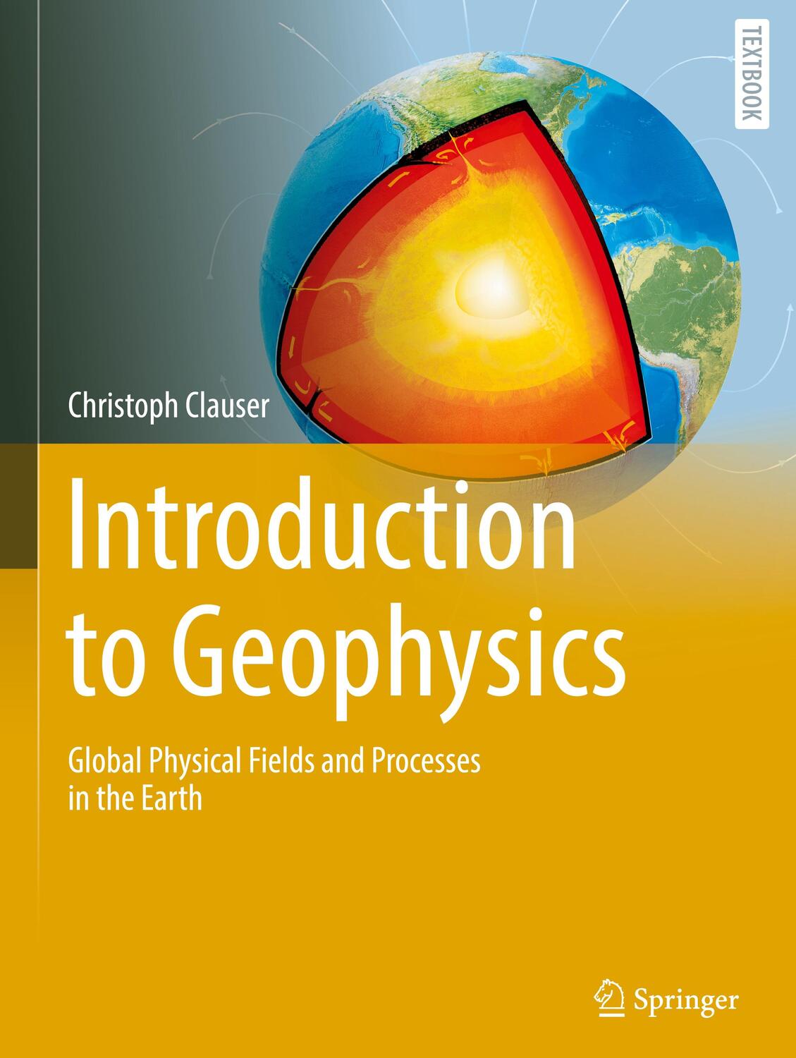 Cover: 9783031178665 | Introduction to Geophysics | Christoph Clauser | Buch | xii | Englisch