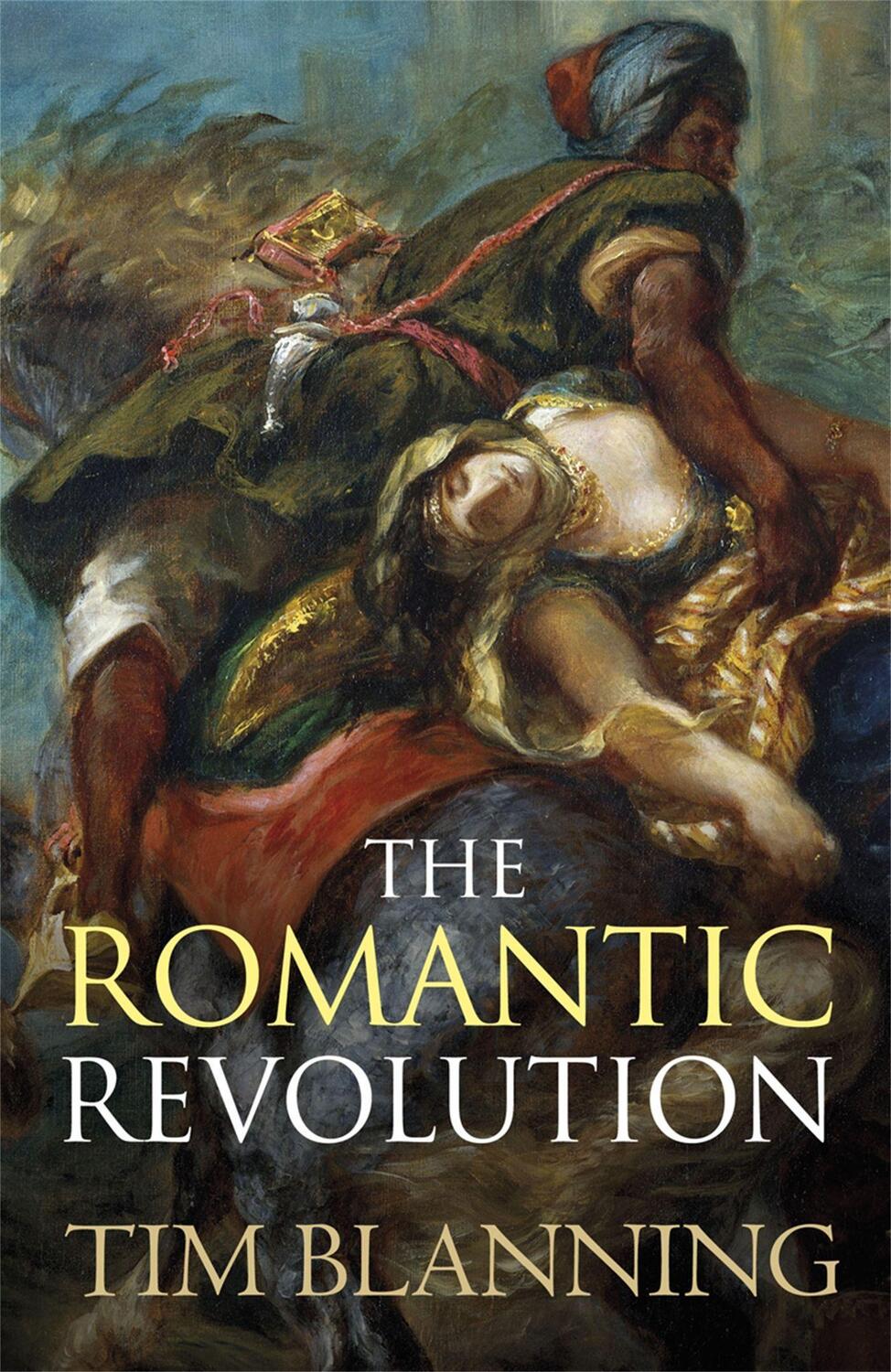 Cover: 9780753828656 | The Romantic Revolution | Prof. Tim Blanning | Taschenbuch | Englisch