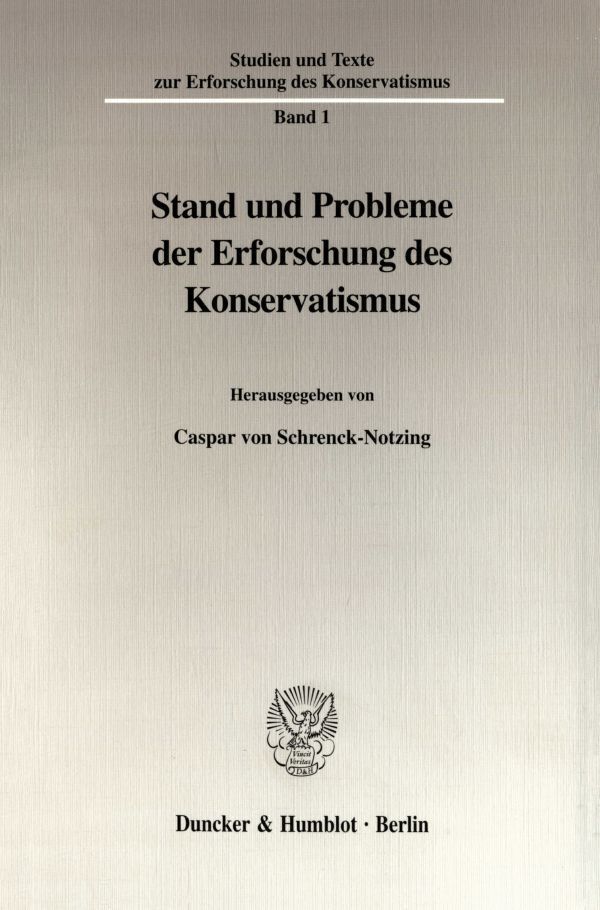 Cover: 9783428100521 | Stand und Probleme der Erforschung des Konservatismus. | Taschenbuch