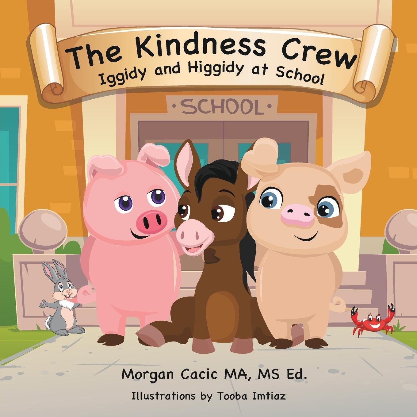 Cover: 9798986105307 | The Kindness Crew | Iggidy and Higgidy at School | Morgan Cacic | Buch
