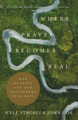 Cover: 9781540900777 | Where Prayer Becomes Real - How Honesty with God Transforms Your Soul