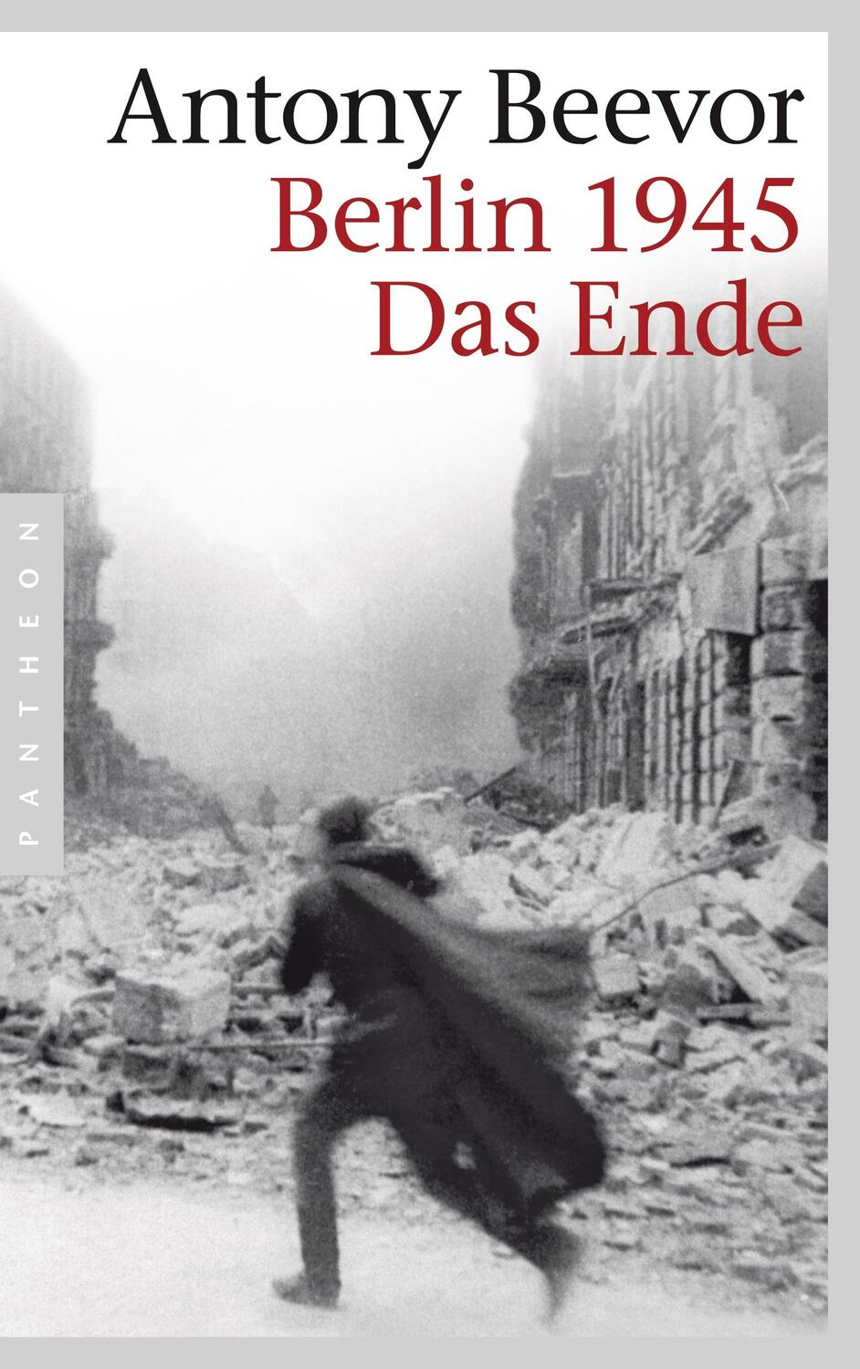 Cover: 9783570551486 | Berlin 1945 - Das Ende | Antony Beevor | Taschenbuch | Deutsch | 2012