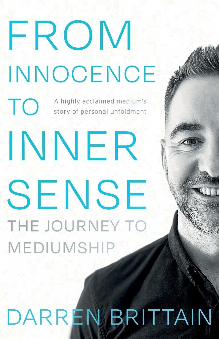 Cover: 9781800460829 | From Innocence to Inner Sense | The Journey to Mediumship | Brittain