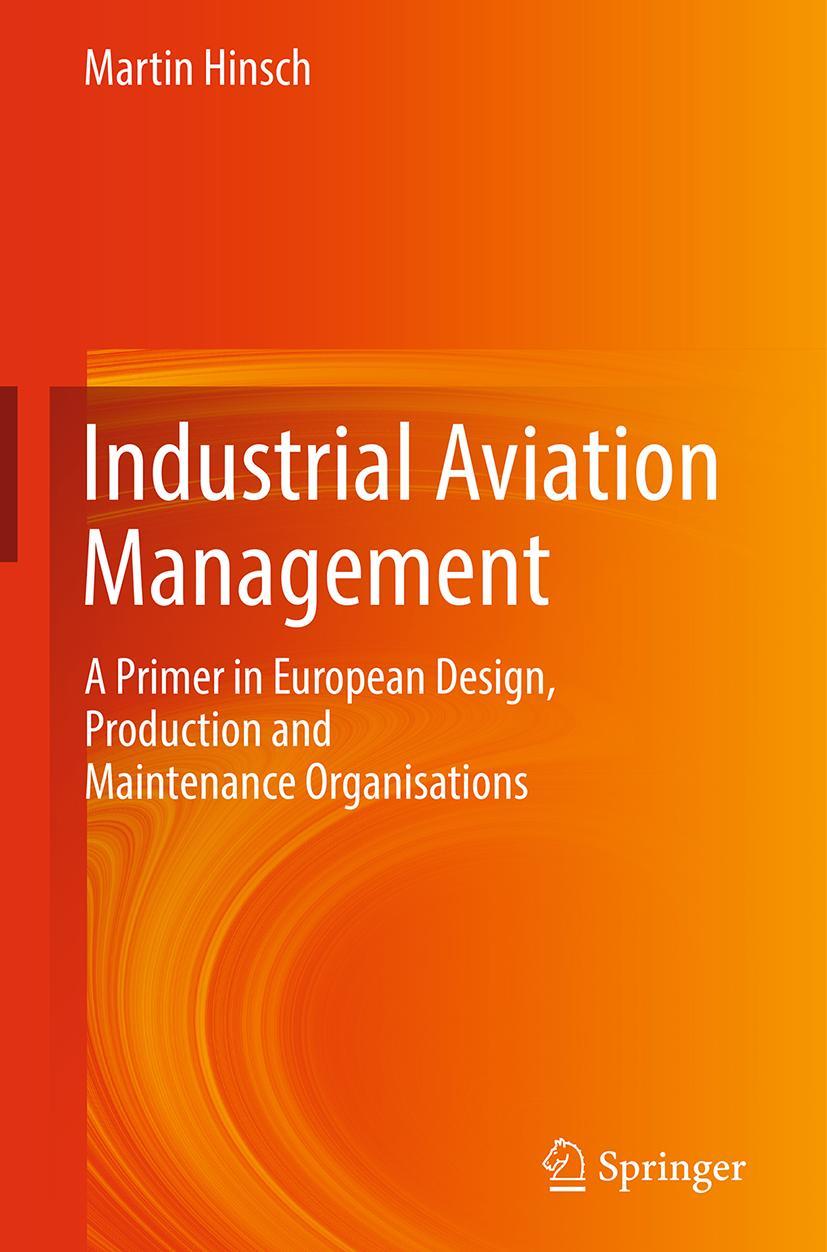 Cover: 9783662547397 | Industrial Aviation Management | Martin Hinsch | Buch | xxi | Englisch