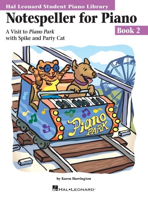 Cover: 9780634012839 | Notespeller for Piano, Book 2: A Visit to Piano Park with Spike and...