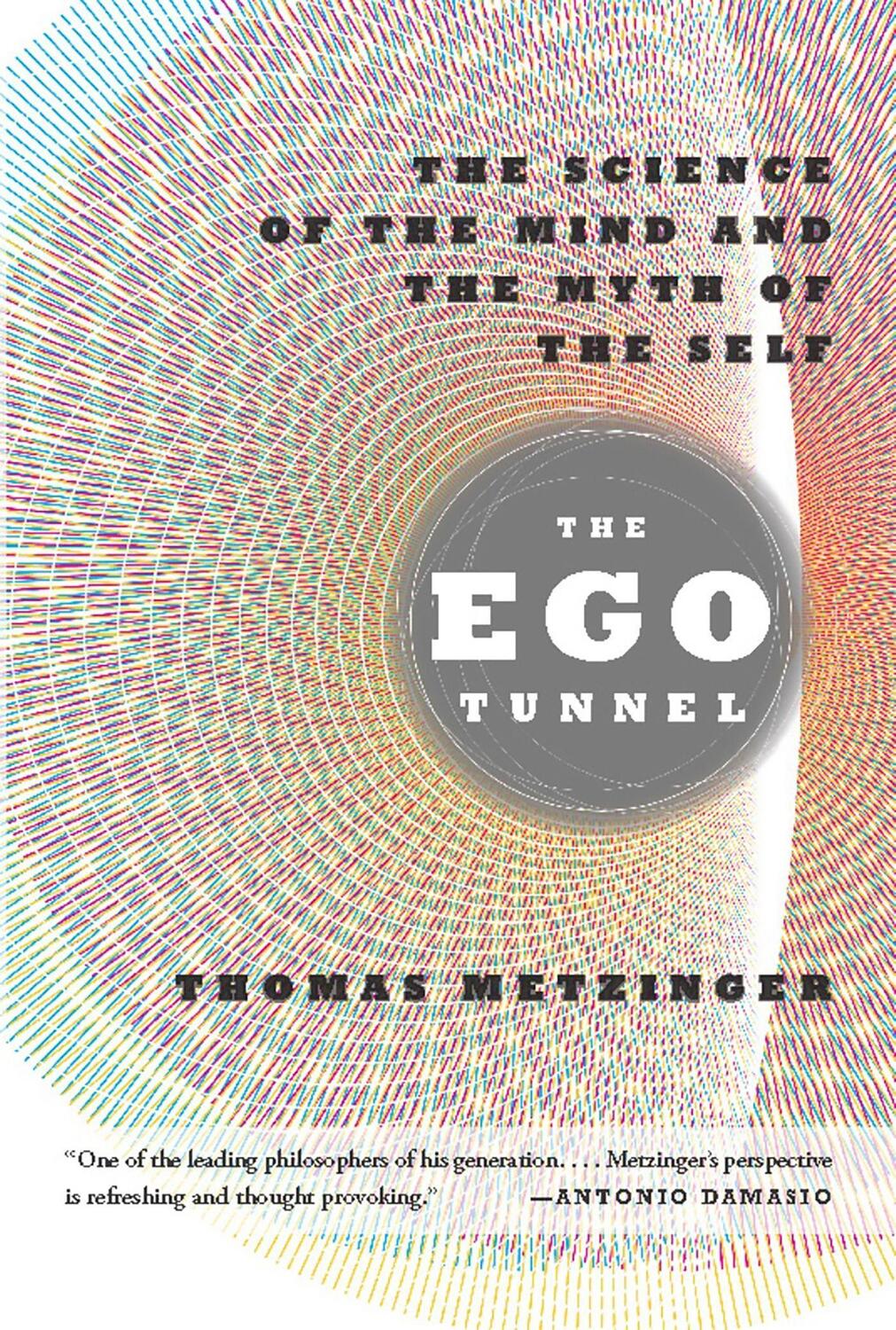 Cover: 9780465020690 | The Ego Tunnel | The Science of the Mind and the Myth of the Self