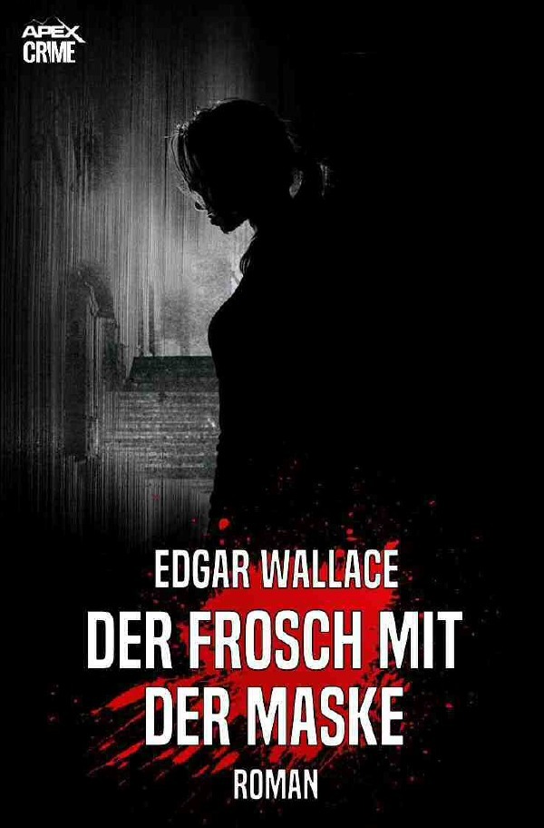 Cover: 9783750242203 | DER FROSCH MIT DER MASKE | Der Krimi-Klassiker! | Edgar Wallace | Buch