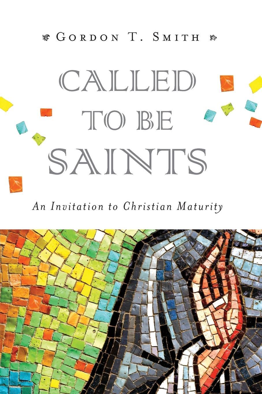 Cover: 9780830840304 | Called to Be Saints | An Invitation to Christian Maturity | Smith