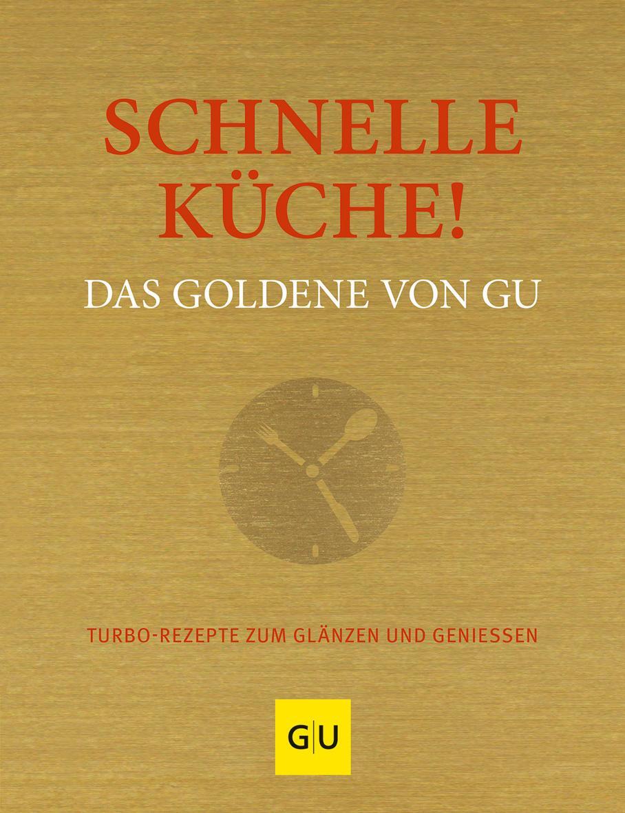 Cover: 9783833870804 | Schnelle Küche! Das Goldene von GU | Adriane Andreas | Buch | 352 S.